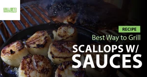 Read More About The Article Best Way To Grill Scallops W/ Sauces For Dipping