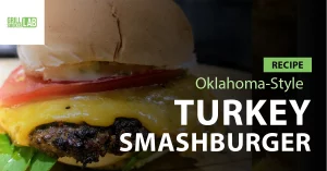 Read More About The Article Oklahoma-Style Turkey Smashburger